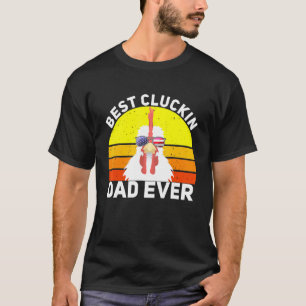 Retro Best Cluckin Dad Ever American Chicken Farm T-Shirt