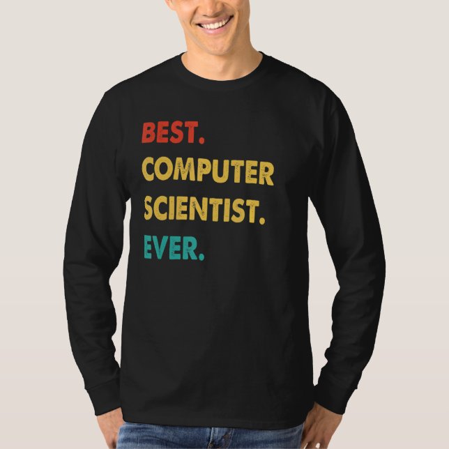 Retro Best Computer Scientist Ever T-Shirt (Front)