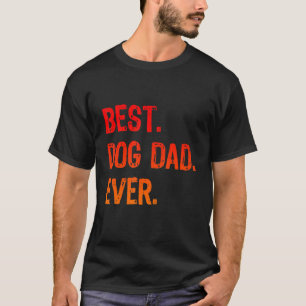 Retro Best Dog Dad Ever Cool   Daddy   T-Shirt