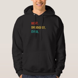 Retro Best Druggist Ever   Hoodie