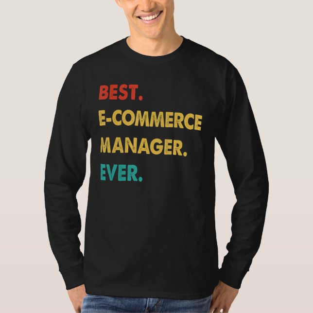 Retro Best E Commerce Manager Ever T-Shirt (Front)