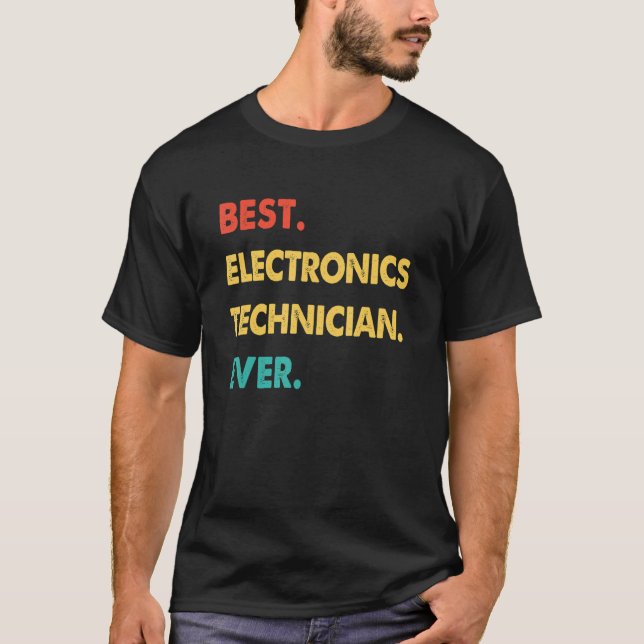 Retro Best Electronics Technician Ever T-Shirt (Front)