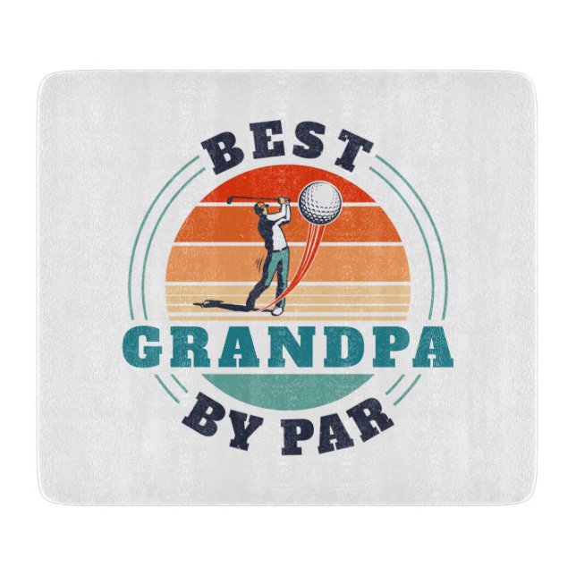Retro Best Grandpa By Par Custom Fathers Day Cutting Board (Front)