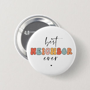 Retro Best Neighbour Ever Cute 6 Cm Round Badge