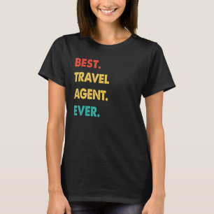 Retro Best Travel Agent Ever T-Shirt