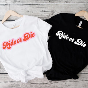 Retro BFF Friendship Bestie Chic Ride or Die White T-Shirt