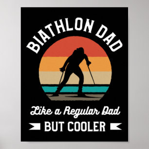 Retro Biathlon Dad Like A Regular Dad But Cooler B Poster