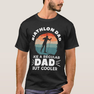Retro Biathlon Dad Like A Regular Dad But Cooler B T-Shirt