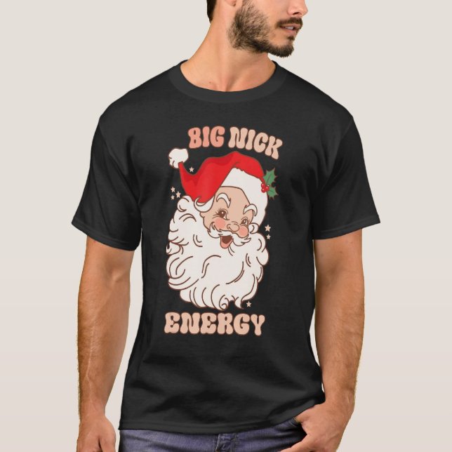 Retro Big nick energy Santa Chirstmas 2022 T-Shirt (Front)