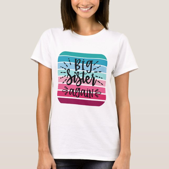 Retro Big Sister Again T-Shirt (Front)