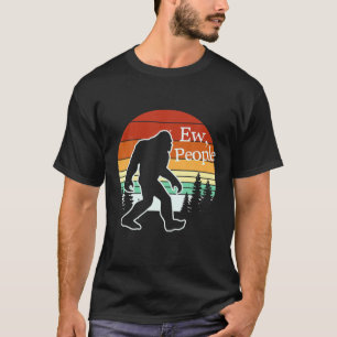 Retro Bigfoot Ew People Funny Sasquatch T-Shirt
