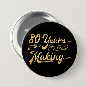 Retro Birthday 80 Years in the Making Black Gold 7.5 Cm Round Badge