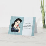 Retro Birthday Card with Funny Message<br><div class="desc">Funny cartoon lady with sarcastic message on this retro birthday card. Give this cute card to the saucy person in your life.</div>