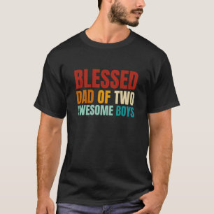 Retro Blessed Dad Of Two Awesome Boys T-Shirt
