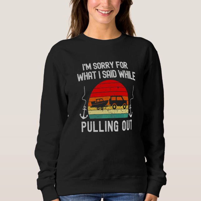 Retro Boating Men  Boat Captain Hate Pulling Out   Sweatshirt (Front)