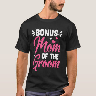 Retro Bonus-Mum Of The Groom Stepmom Happy Mothers T-Shirt