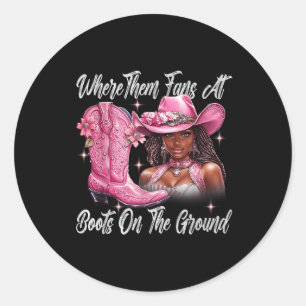 Retro Boots On The Ground Where Them Fans At Black Classic Round Sticker