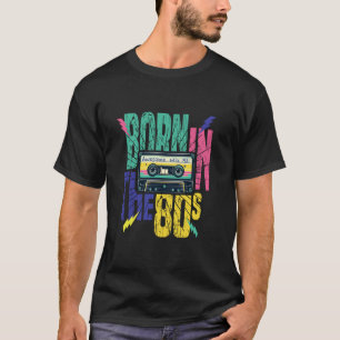 Retro Born in the 80s u2013 Awesome Mix 1981 T-Shirt