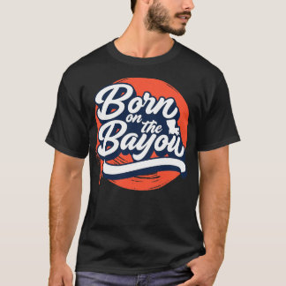 Retro Born on the Bayou Word Art Louisiana  Louisi T-Shirt