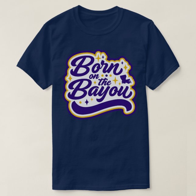 Retro Born on the Bayou Word Art Louisiana  Louisi T-Shirt (Design Front)
