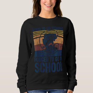 Retro Born To Go Fishing  Bass Fish Fisherman Boys Sweatshirt