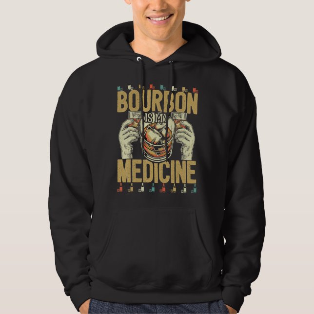 Retro Bourbon Is My Medicine  Bourbon Whiskey Drin Hoodie (Front)
