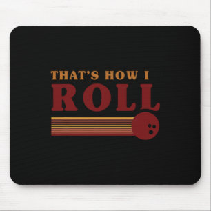Retro Bowling Thats How I Roll T Shirt Mouse Mat