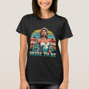 Retro Bride to be T-Shirt