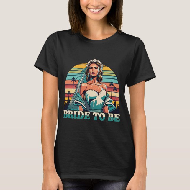 Retro Bride to be T-Shirt (Front)