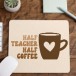 Retro Brown Half Teacher Half Coffee Computer Mouse Mat<br><div class="desc">This is a Half Teacher Half Coffee Computer Mouse Pad!</div>