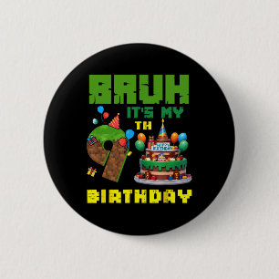 Retro Bruh It's My 9th Bday Pixel Cake Gamer 9 Yea 6 Cm Round Badge