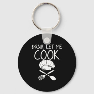 Retro Bruh Let Me Cook Meme Funny Let Him Cook  Key Ring