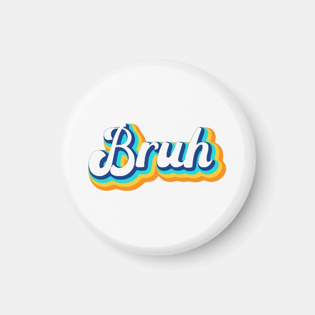 Retro Bruh Magnet (Front)