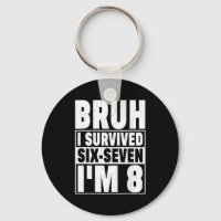 Retro bruh survived six seven i’m 8 year old 8th