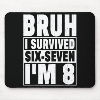 Retro bruh survived six seven i’m 8 year old 8th mouse mat