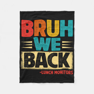 Retro Bruh We Back Lunch Monitors Funny Back To Sc Fleece Blanket