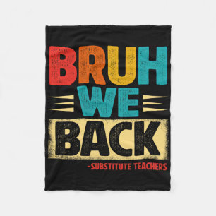 Retro Bruh We Back Substitute Teachers Funny Back Fleece Blanket