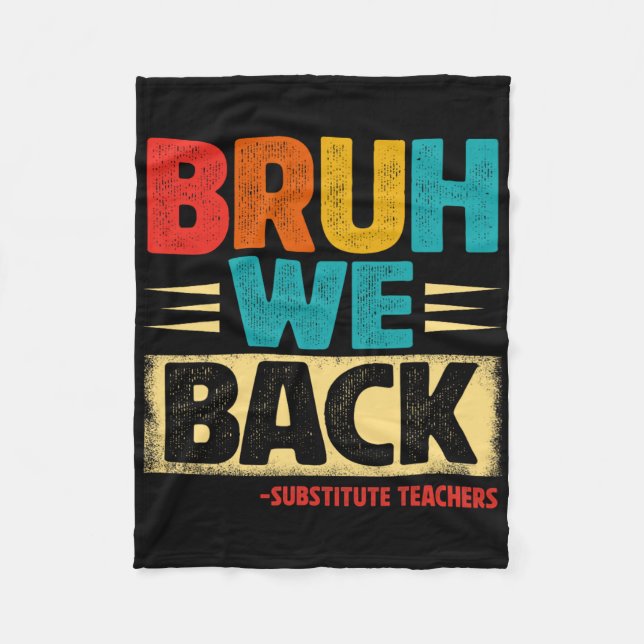 Retro Bruh We Back Substitute Teachers Funny Back  Fleece Blanket (Front)