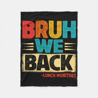 Retro Bruh We Ck Lunch Monitors Funny Ck To School Fleece Blanket