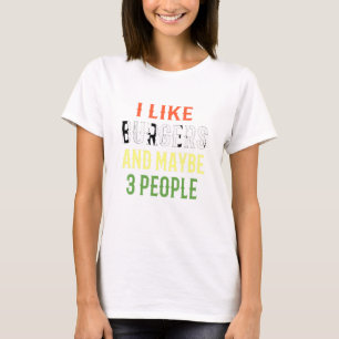 Retro Burger I Like Burgers And Maybe 3 People T-Shirt