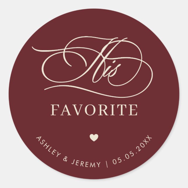 Retro Burgundy Ivory His Favorite Wedding Favor   Classic Round Sticker (Front)