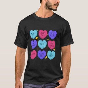 Retro Candy Conversation Hearts For Anti Valentine T-Shirt