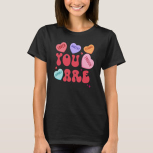 Retro Candy Heart Teacher Valentine's Day You Enou T-Shirt
