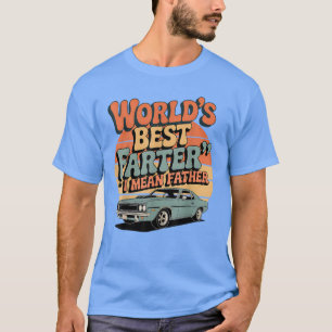 Retro Car Dad World’s Best Farter I Mean Father T-Shirt