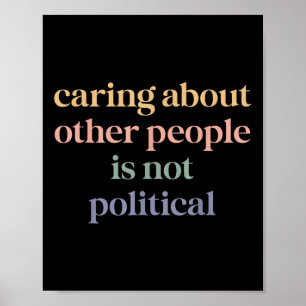 Retro Caring About Other People Is Not Political  Poster