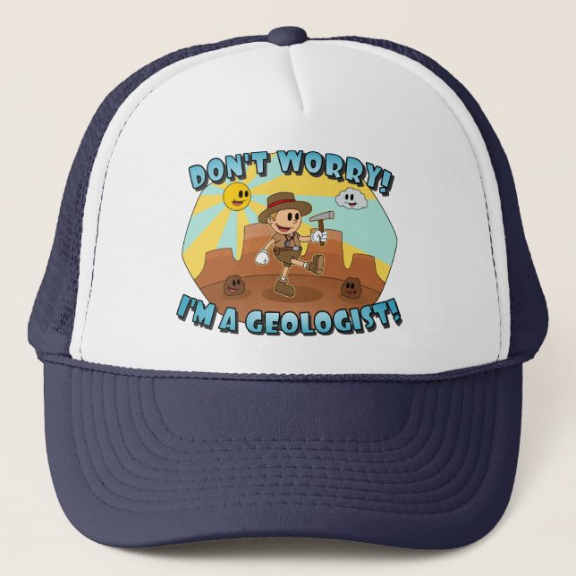 Retro Cartoon- Don't Worry! I'm a Geologist! Trucker Hat (Front)