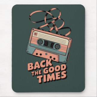 Retro Cassette Tape – “Back to the Good Times” Vin Mouse Mat