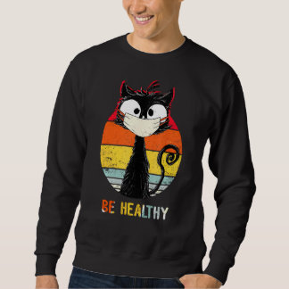 Retro Cat Black Cat Be Healthy With Face Mask Quar Sweatshirt