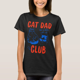 Retro Cat Dad Club Life Is Better With Cats Funny T-Shirt