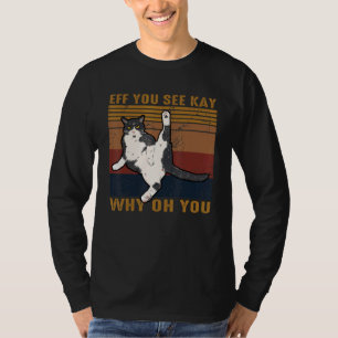 Retro Cat Glancing Eff You See Kay Yoga Meditation T-Shirt